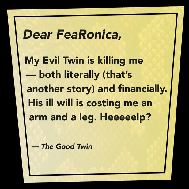 DEARFEARONICA — A MONSTER ADVICE COLUMN